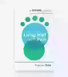 An Introduction To Living Well With Pain  